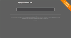 Desktop Screenshot of legacyvactionclub.com